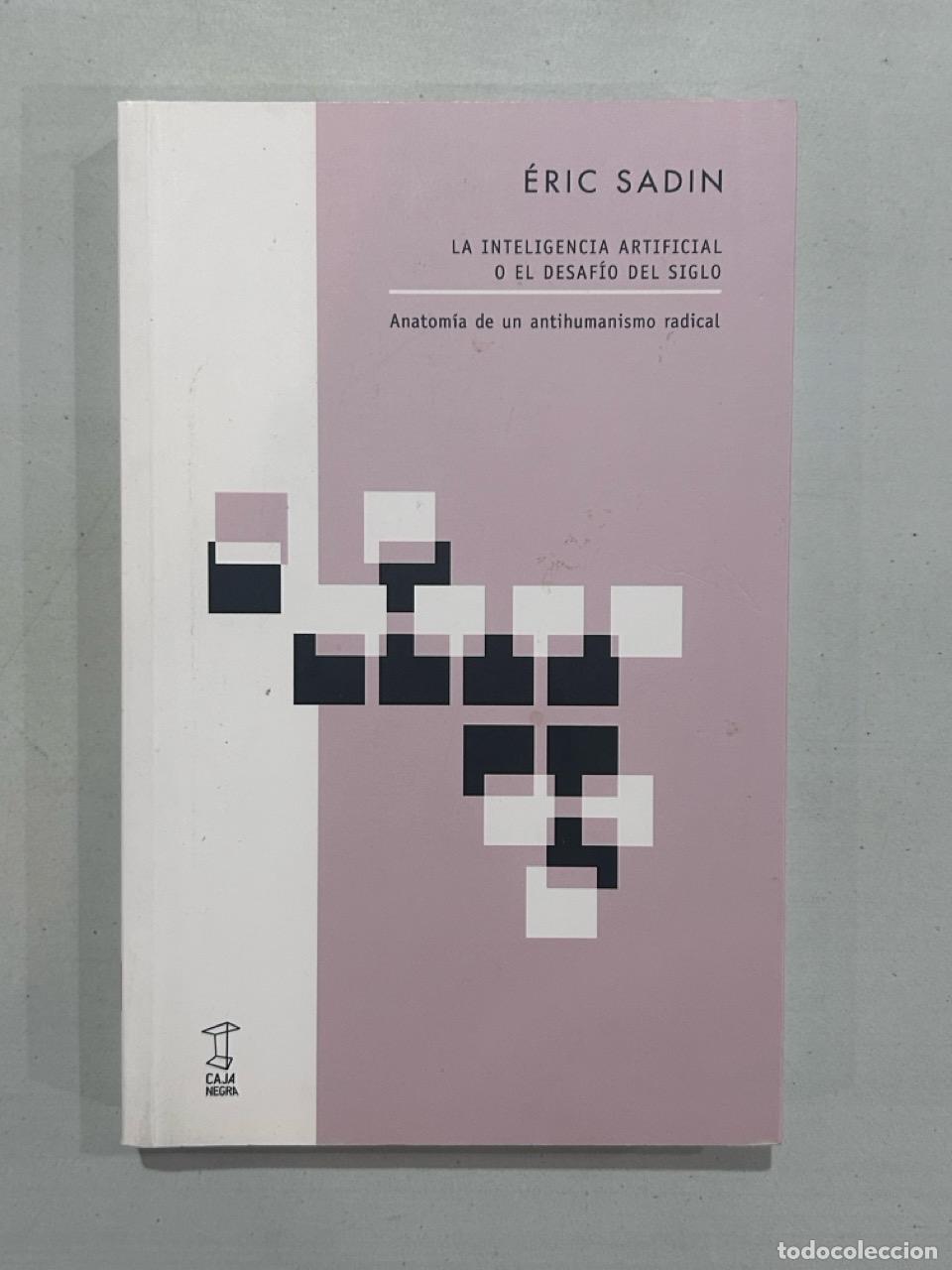 Livros em segunda m&atilde;o: &Eacute;ric Sadin - La inteligencia artificial o el desaf&iacute;o del siglo