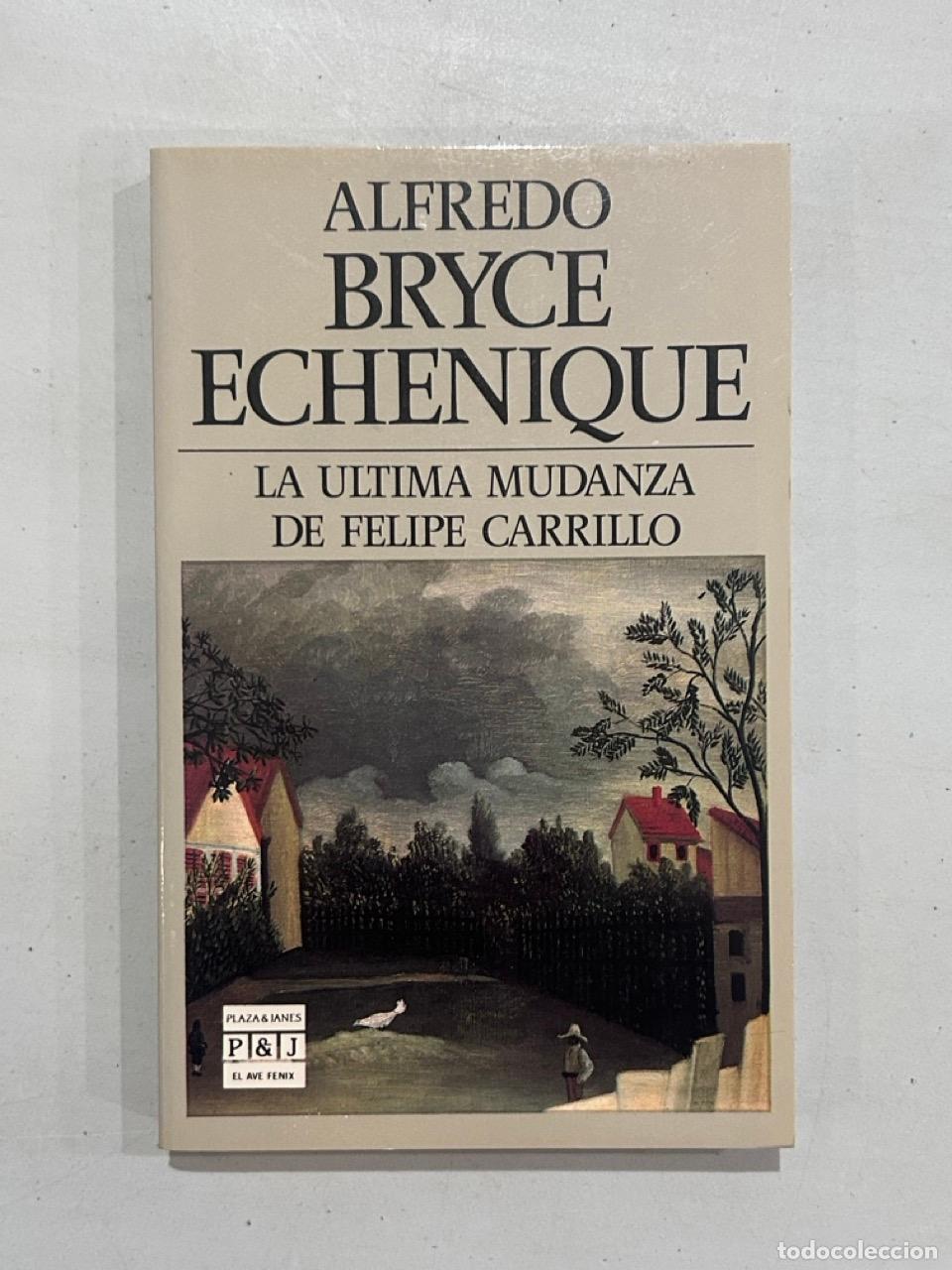 books: Alfredo Byrce Echenique - La &uacute;ltima mudanza de Felipe Carrillo