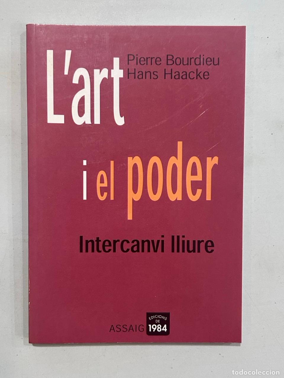 books: Pierre Bourdieu / Hans Haacke - L'art i el poder