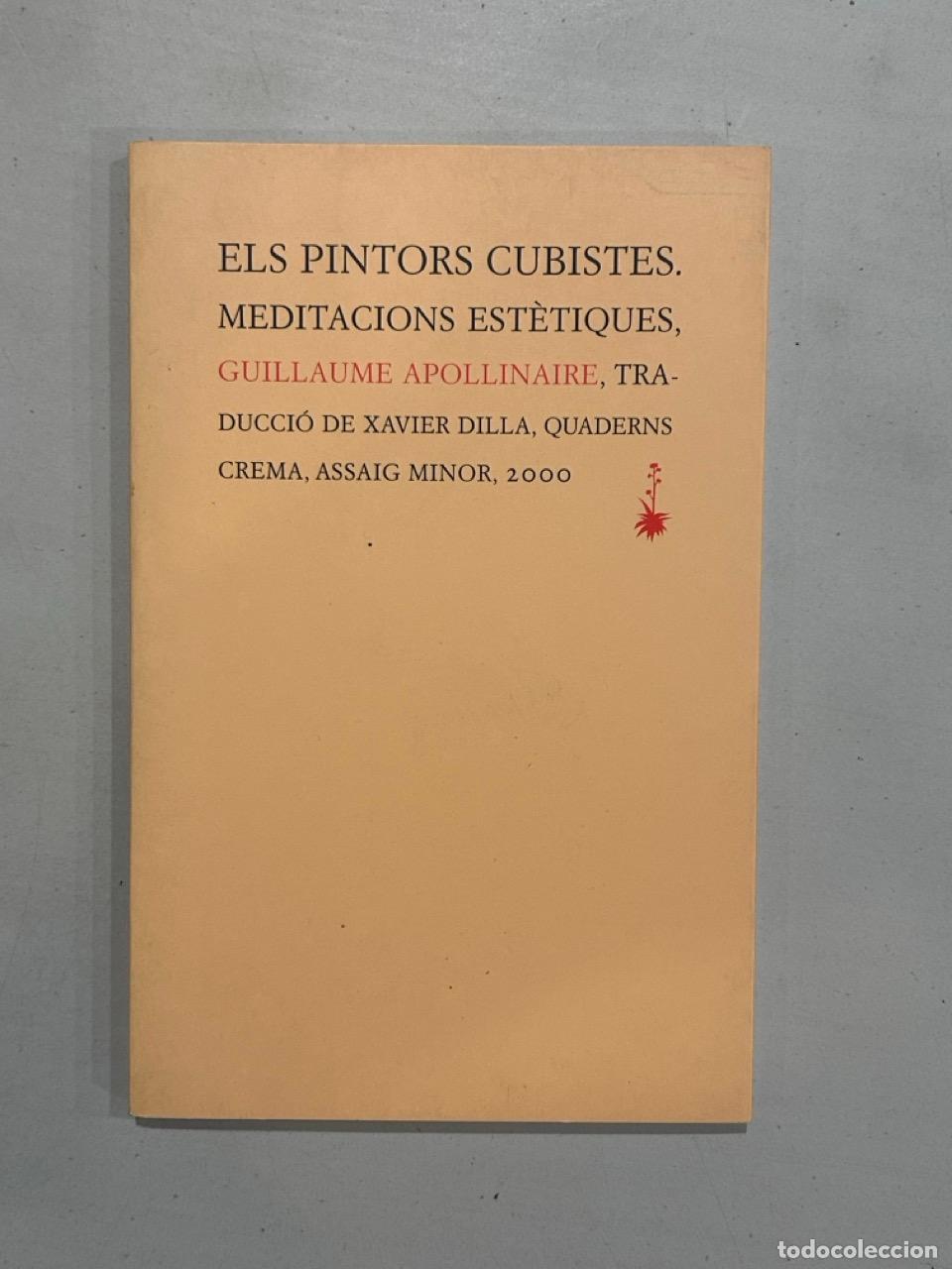 books: Apollinaire - Els pintors cubistes. Meditacions est&egrave;tiques