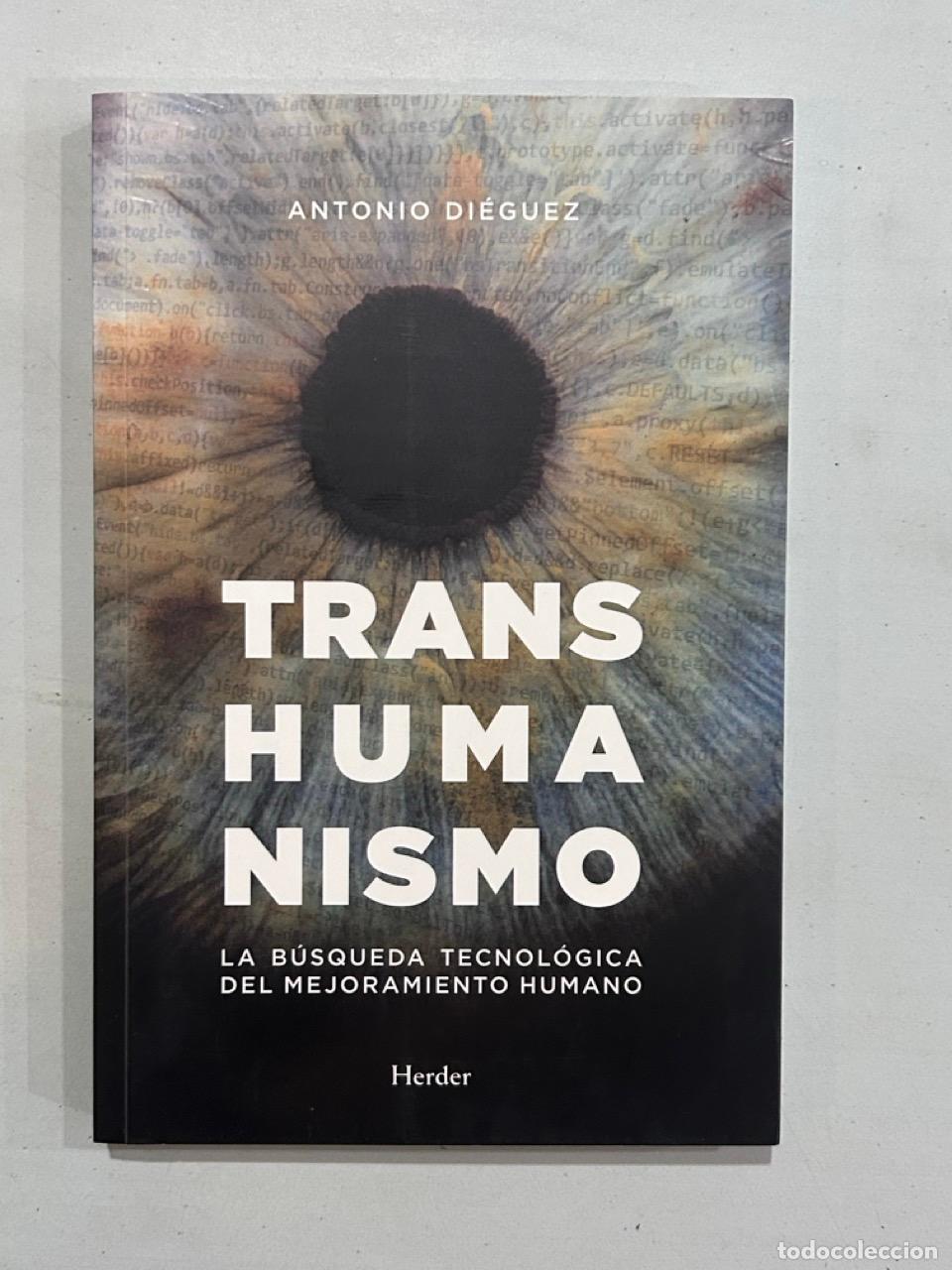 Libri di seconda mano: Antonio Di&eacute;guez - Transhumanismo