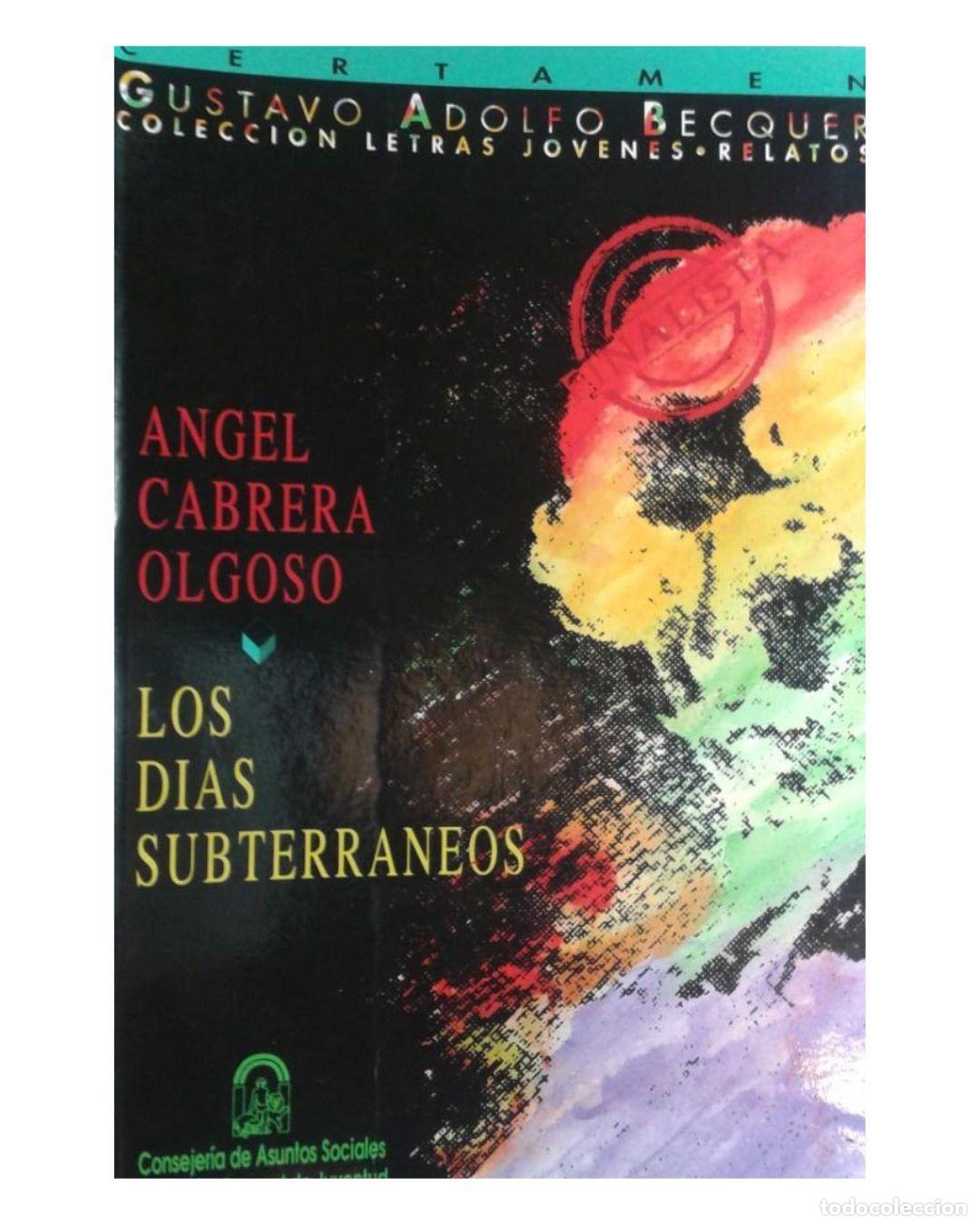 Libros: Los D&iacute;as subterr&aacute;neos - ANGEL CABRERA