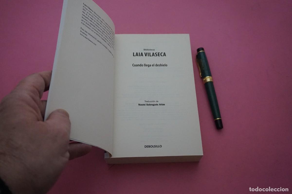 Libros: AMF-33D/ LAIA VILASECA - CUANDO LLEGA EL DESHIELO / DEBOLSILLO - Foto 2