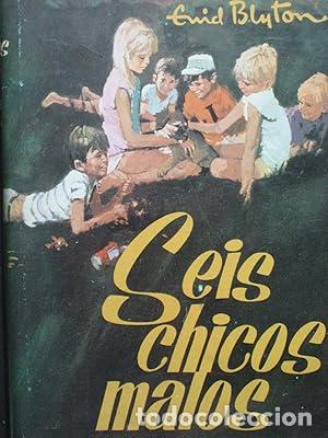 Libros: SEIS CHICOS MALOS - Enid Blyton