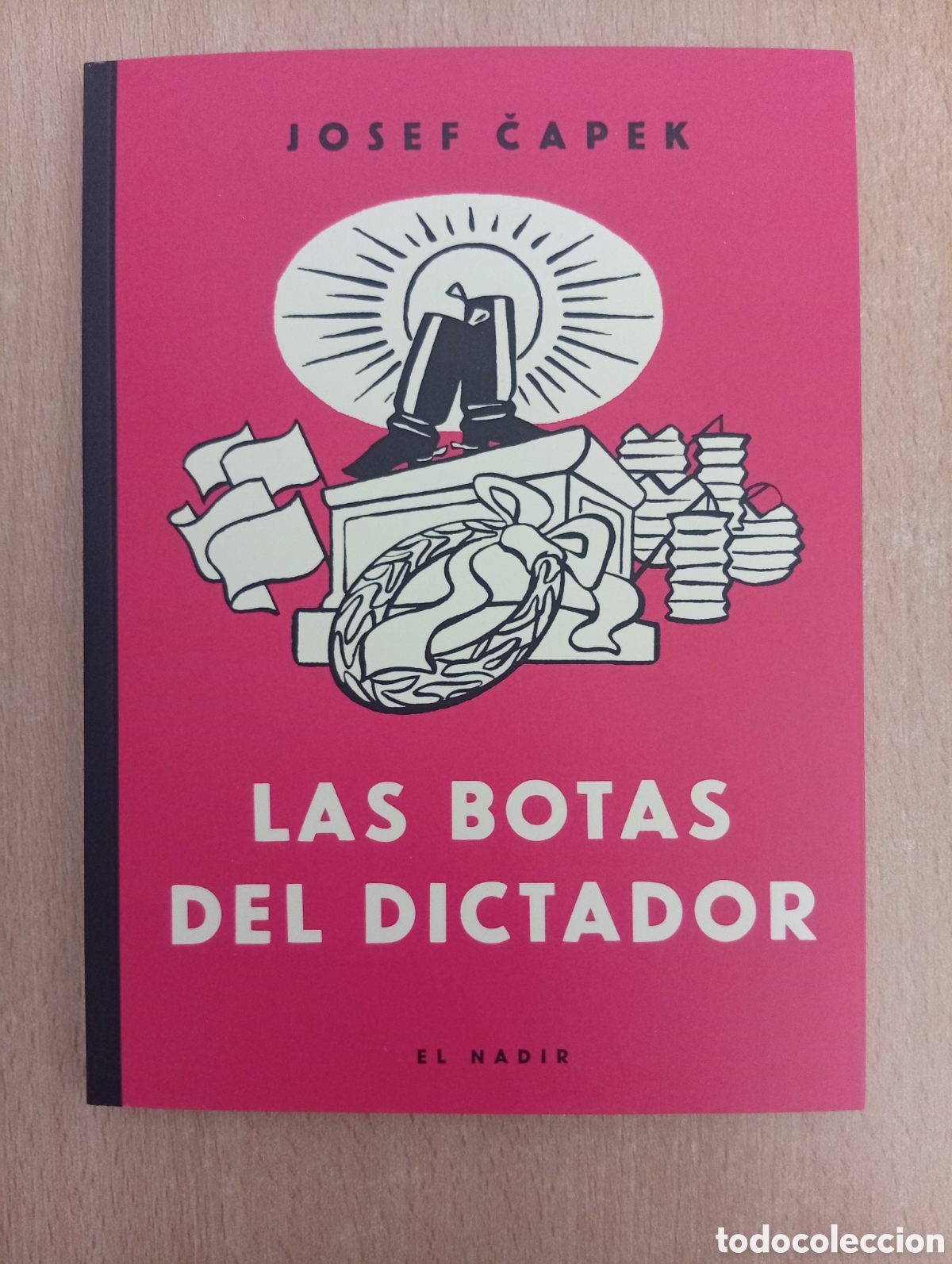 Libros: LAS BOTAS DEL DICTADOR. Josef Čapek