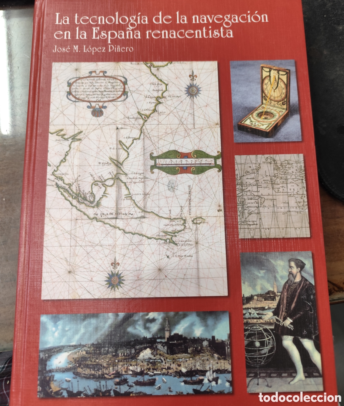 Livros em segunda m&atilde;o: LA TECNOLOGIA DE LA NAVEGACION EN LA ESPA&Ntilde;A RENACENTISTA - LOPEZ PI&Ntilde;ERO, J. M.