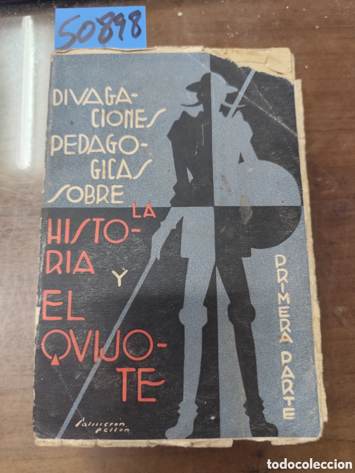 Libros: DIVAGACIONES PEDAGOGICAS SOBRE LA HISTORIA Y EL QUIJOTE. Primera parte. Unico publicado. A&ntilde;o 1933. 1