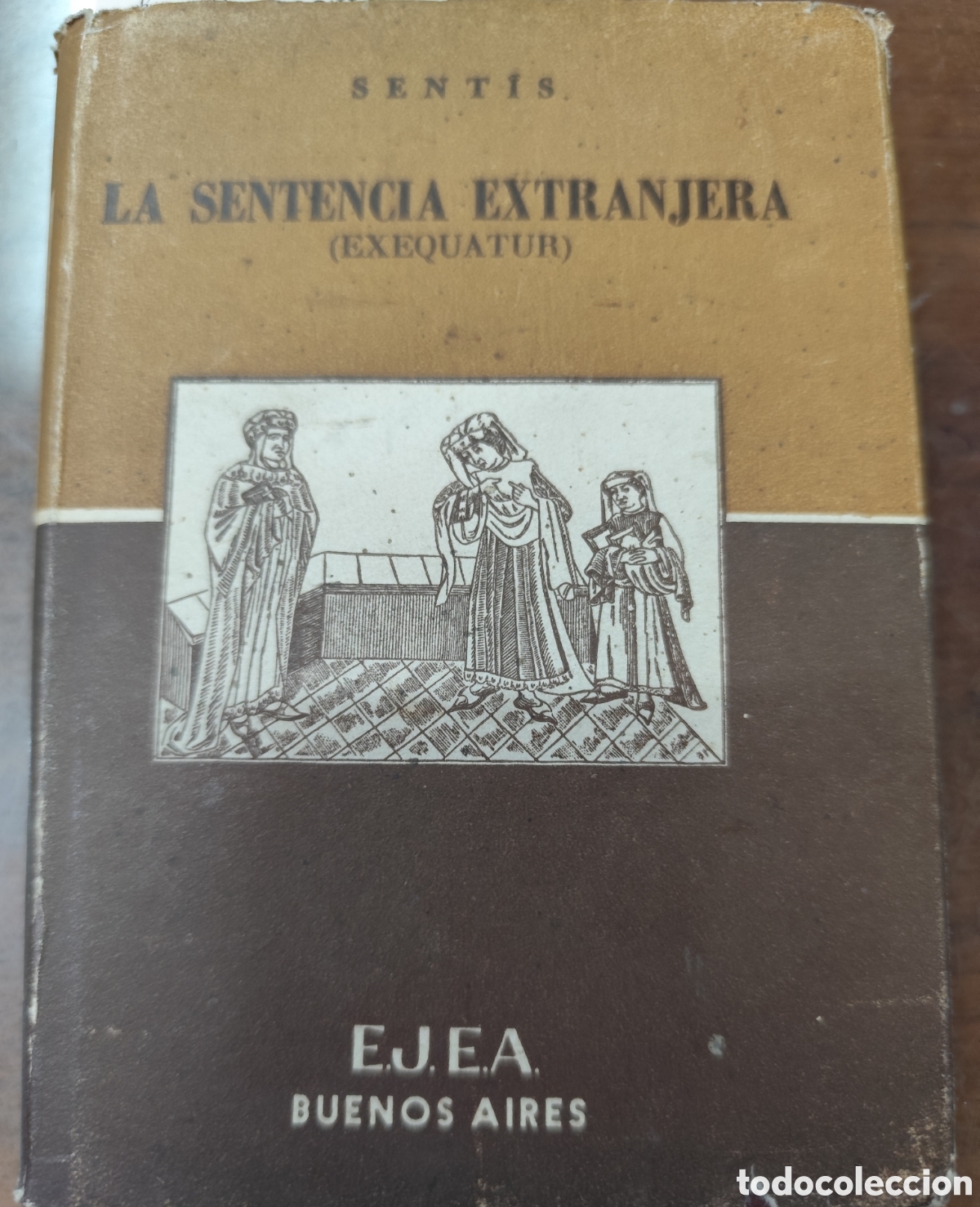 Libros: LA SENTENCIA EXTRANJERA. Exequatur - SENTIS MELENDO,Santiago