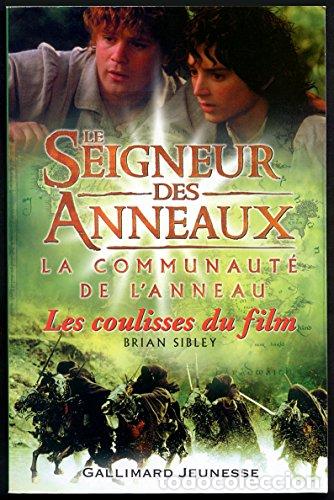 books: Le Seigneur des Anneaux, les coulisses du film. La Communaut&eacute; de l'Anneau