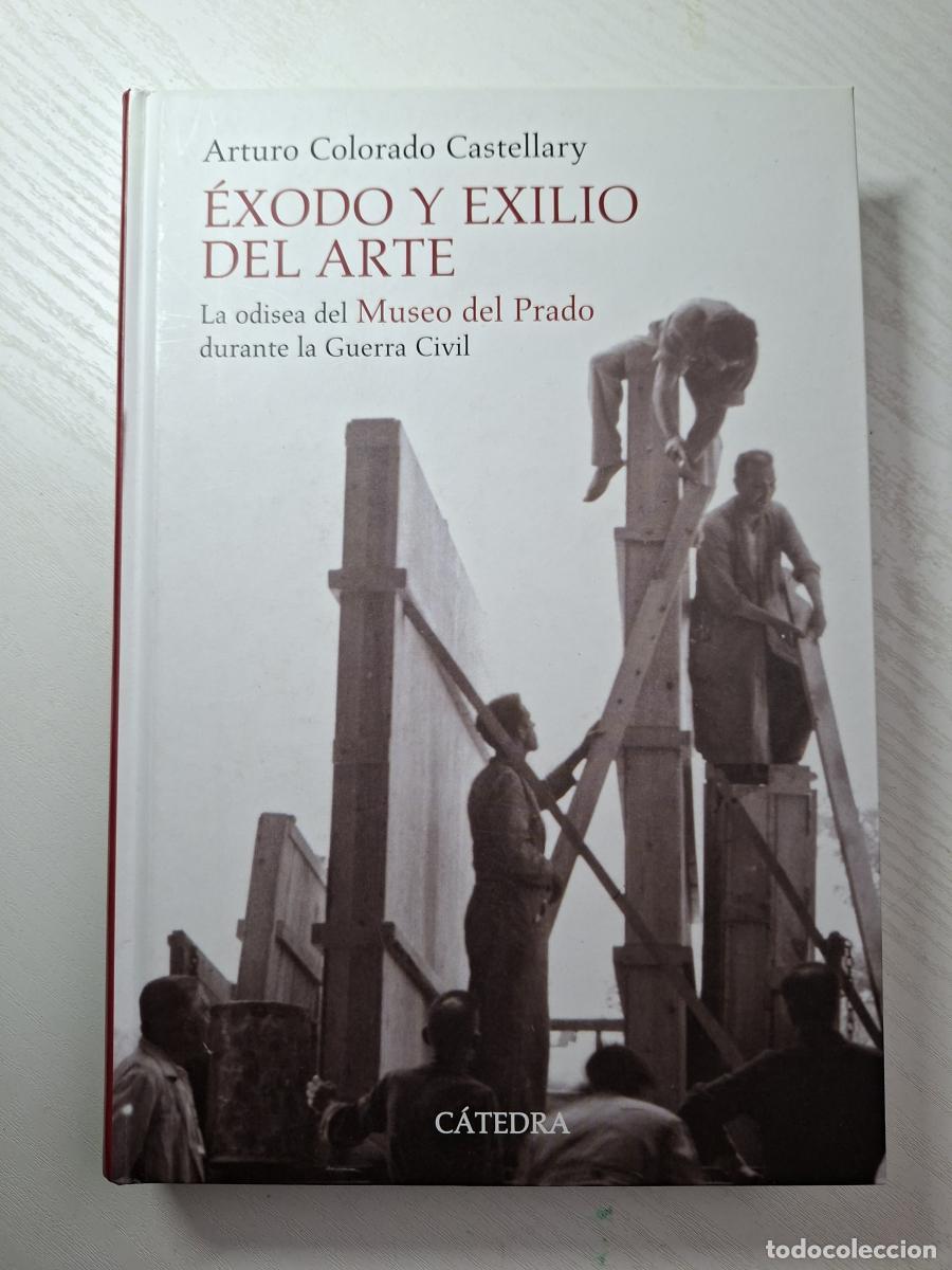Libros: &Eacute;xodo y exilio del arte. La Odisea del Museo del Prado durante la Guerra Civil - Colorado Castellary