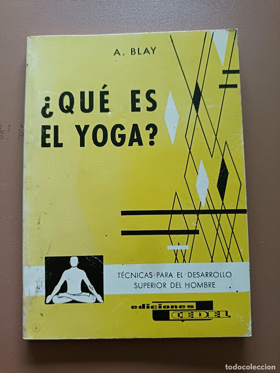 Libros: &iquest;QU&Eacute; ES EL YOGA? - A. BLAY - Foto 1