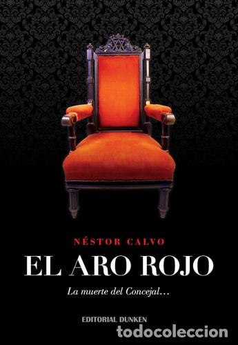 Livros em segunda m&atilde;o: El Aro Rojo. La muerte del Concejal... - Unknown - Unknown