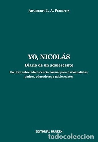 Libros: Yo, Nicol&aacute;s. Diario de un adolescente - ADALBERTO PERROTTA - ADALBERTO PERROTTA
