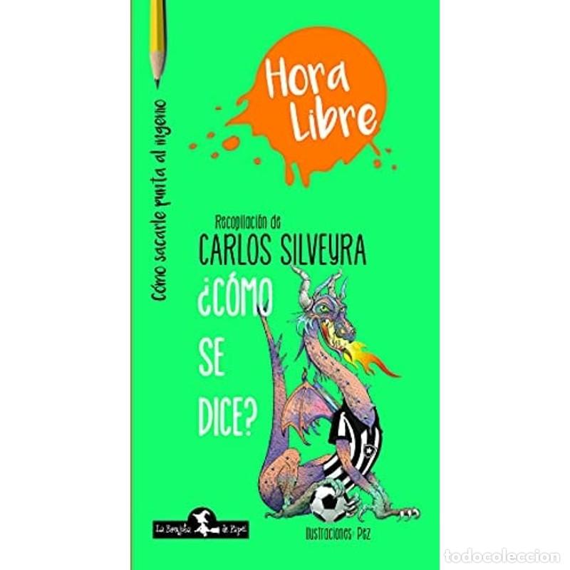 Libros: COMO SE DICE ? - CARLO SILVEYRA - CARLO SILVEYRA - Foto 1