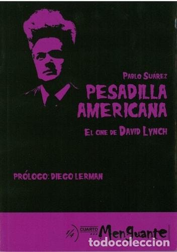 B&uuml;cher: &rdquo;Pesadilla americana el cine de David Lynch ; (pr&oacute;logo de Die&rdquo; - Pablo Su&aacute;rez