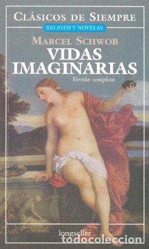Libros: Vidas imaginarias versi&oacute;n completa - Marcel Schwob - Marcel Schwob - Foto 1