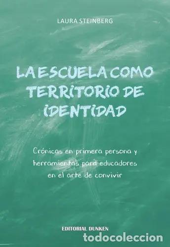 B&uuml;cher: La Escuela Como Territorio De Identidad: Cronicas En Primera - STEINBERG, LAURA