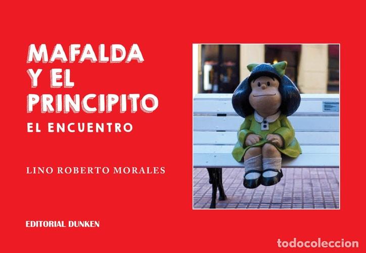 Libros: Mafalda y El Principito. El encuentro - Morales Lino Roberto - Morales Lino Roberto