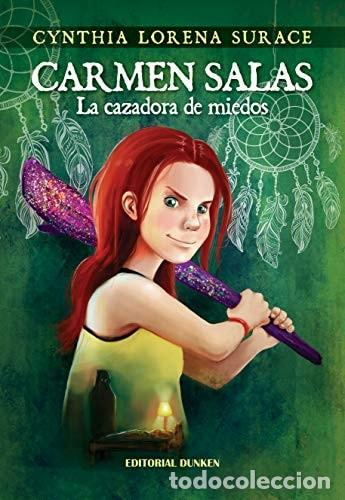 B&uuml;cher: Carmen Salas, la cazadora de miedos - Cynthia Lorena Surace - Cynthia Lorena Surace
