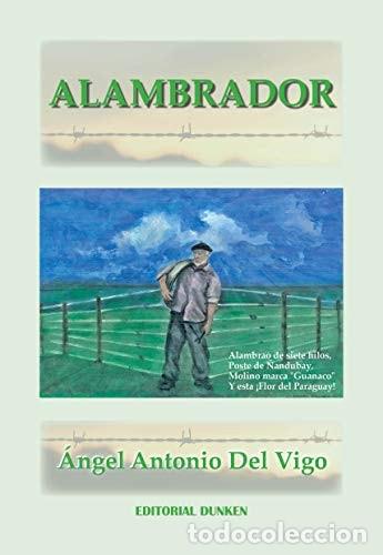 B&uuml;cher: Alambrador - Del Vigo &Aacute;ngel Antonio - Del Vigo &Aacute;ngel Antonio