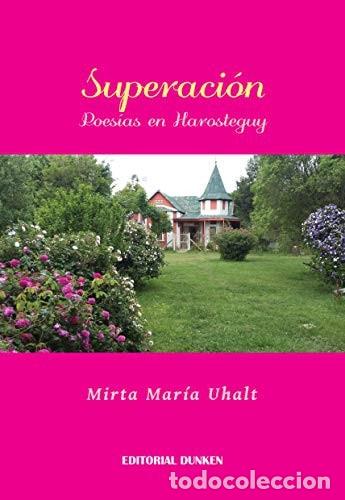 Libros: Superaci&oacute;n. Poes&iacute;as en Harosteguy - Uhalt Mirta Mar&iacute;a - Uhalt Mirta Mar&iacute;a
