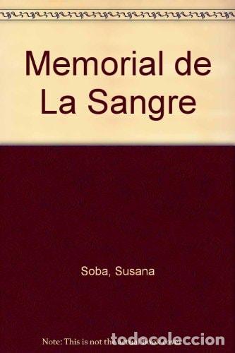 Libros: Memorial de La Sangre (Spanish Edition) - Susana Soba - Susana Soba