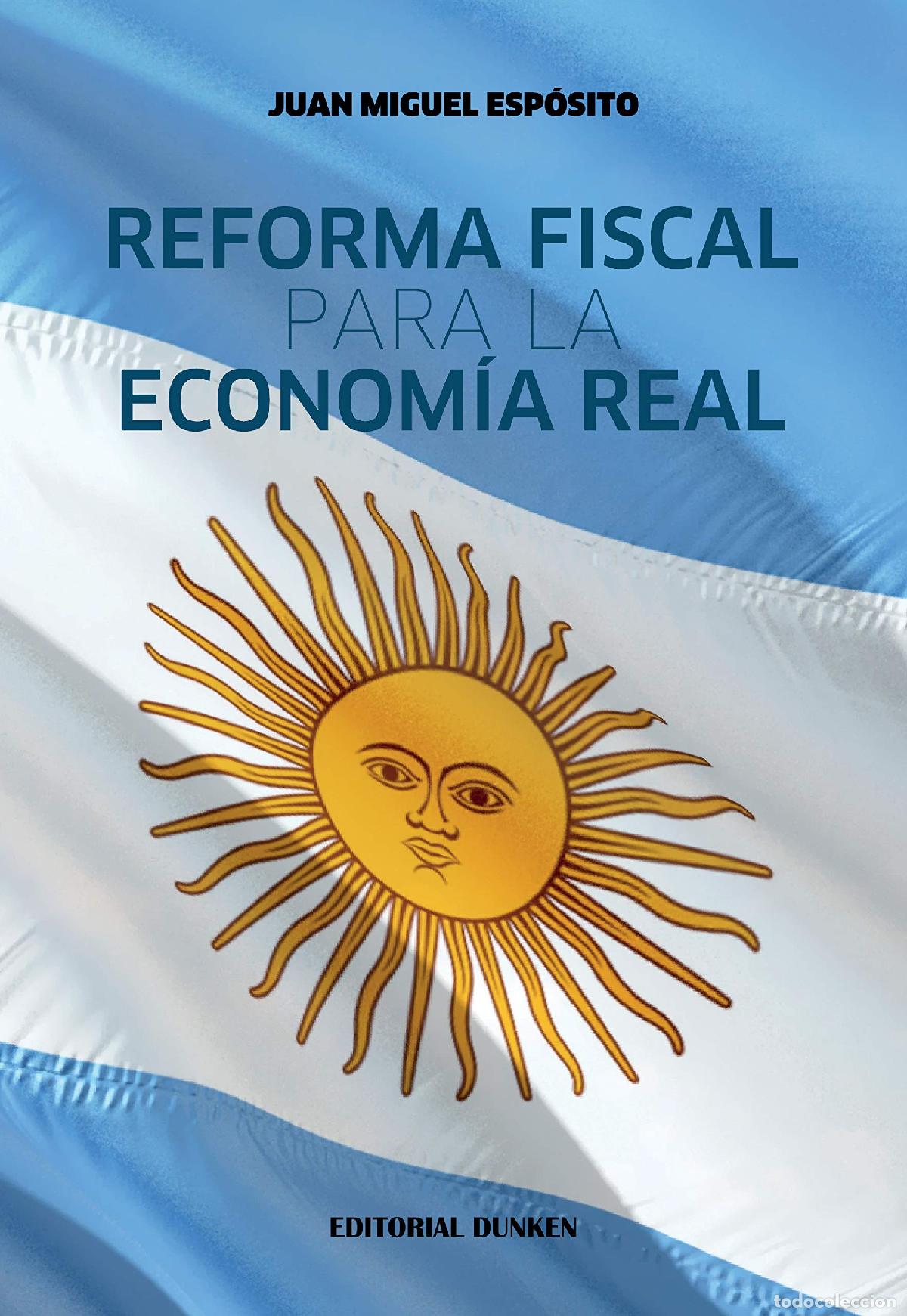 Livres: reforma fiscal para la economia real juan miguel esposito - - Desconocido