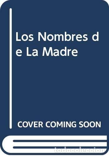 B&uuml;cher: Los Nombres de La Madre (Spanish Edition) - Miguel Szama - Miguel Szama