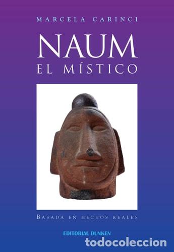 Livres: Naum, el m&iacute;stico. Basado en hechos reales - Marcela Amalia C - Marcela Amalia Carinci