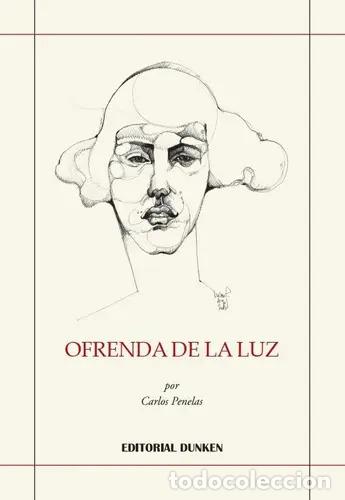 Libros: Ofrenda De La Luz, De Penelas, Carlos. Serie N/a, Vol. Volum - PENELAS, CARLOS