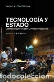 Libros: Tecnolog&iacute;a y Estado los derechos sociales en la Argentina 20 - Pablo A. Fontdevila
