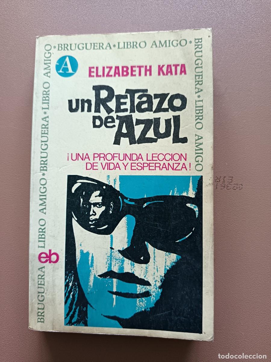 Libros: UN RETAZO DE AZUL - E. KATA