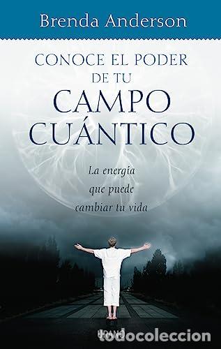 Libros: Conoce el poder de tu campo cu&aacute;ntico. - Anderson, Brenda