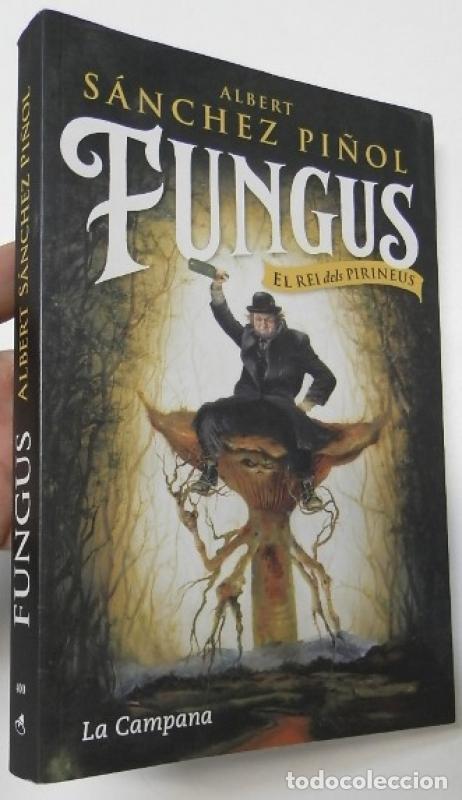 Libros: Fungus - S&aacute;nchez Pi&ntilde;ol, Albert