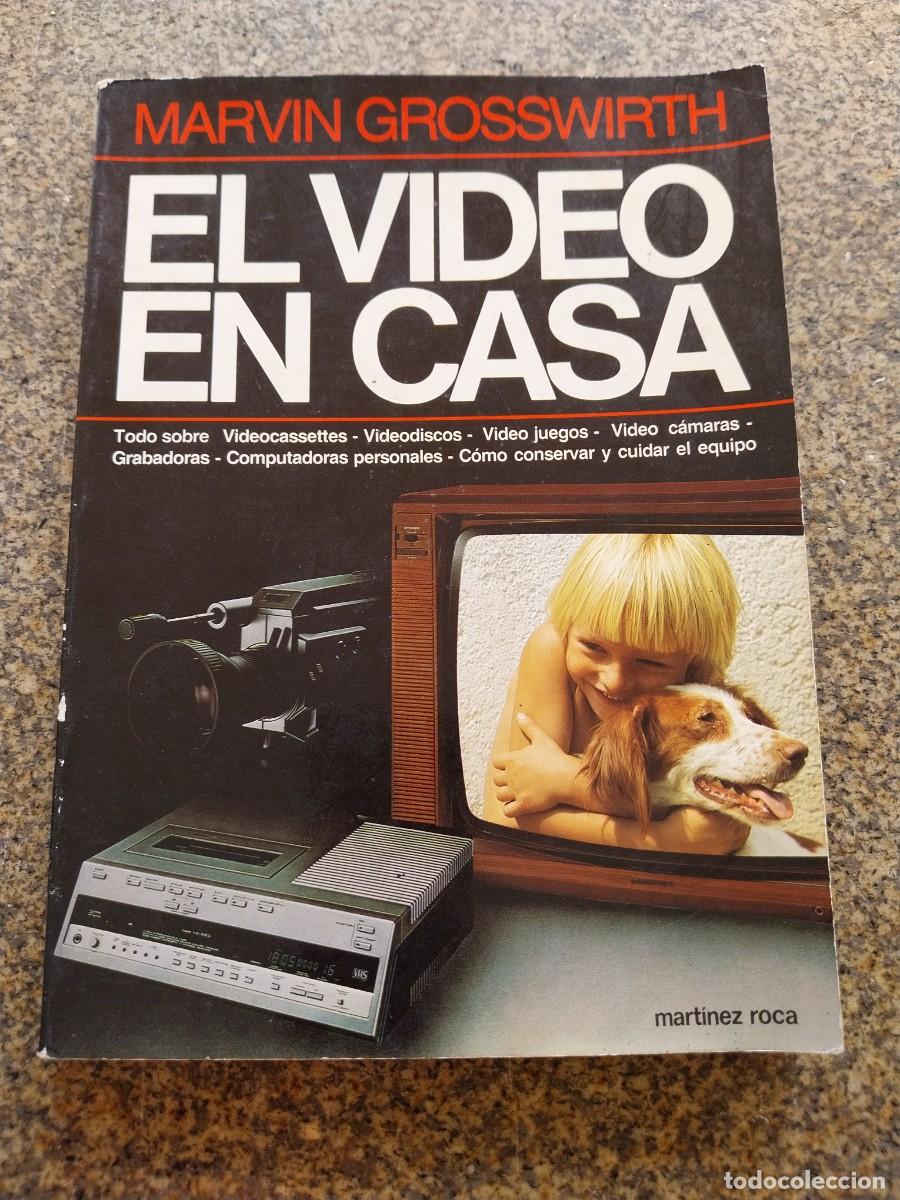 Libros: EL VIDEO EN CASA -- MARVIN GROSSWIRTH --