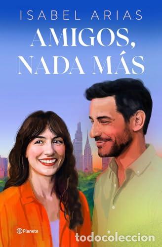 Libros: Amigos, nada m&aacute;s - Arias, Isabel