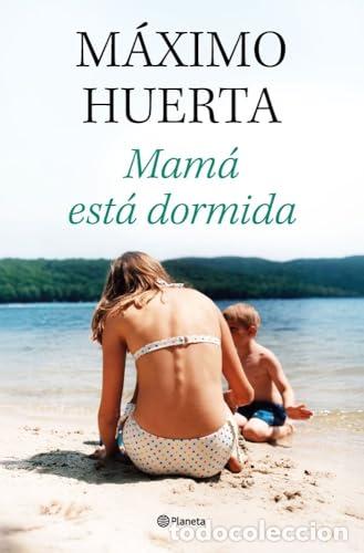 Livros em segunda m&atilde;o: Mam&aacute; est&aacute; dormida - Huerta, M&aacute;ximo