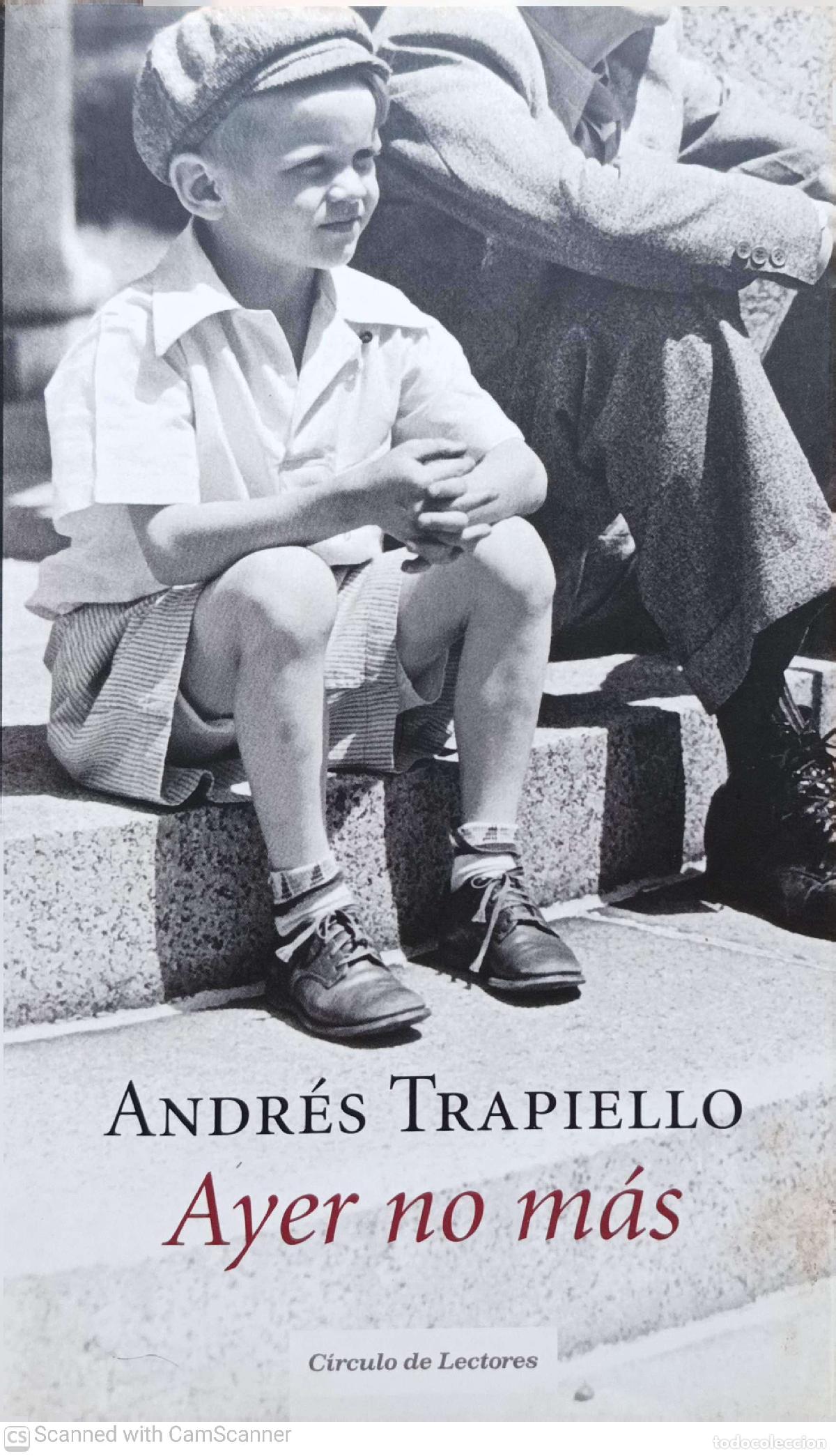 Libros: Ayer no m&aacute;s - Andr&eacute;s Trapiello - Foto 1