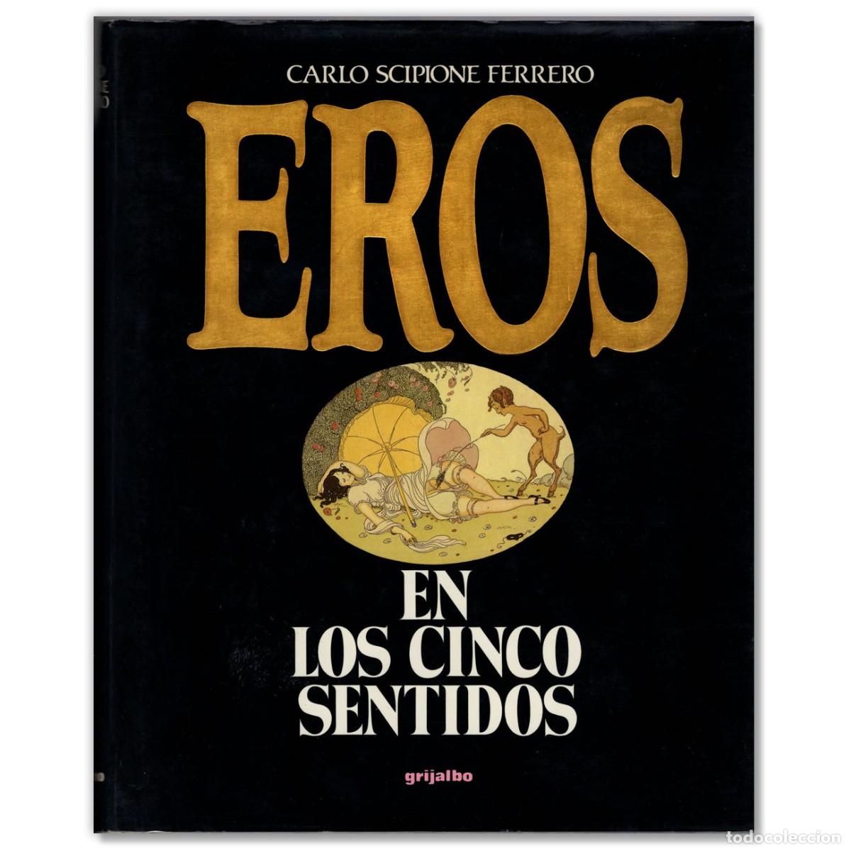 Libros: EROS EN LOS CINCO SENTIDOS Carlo Scipione Ferrero