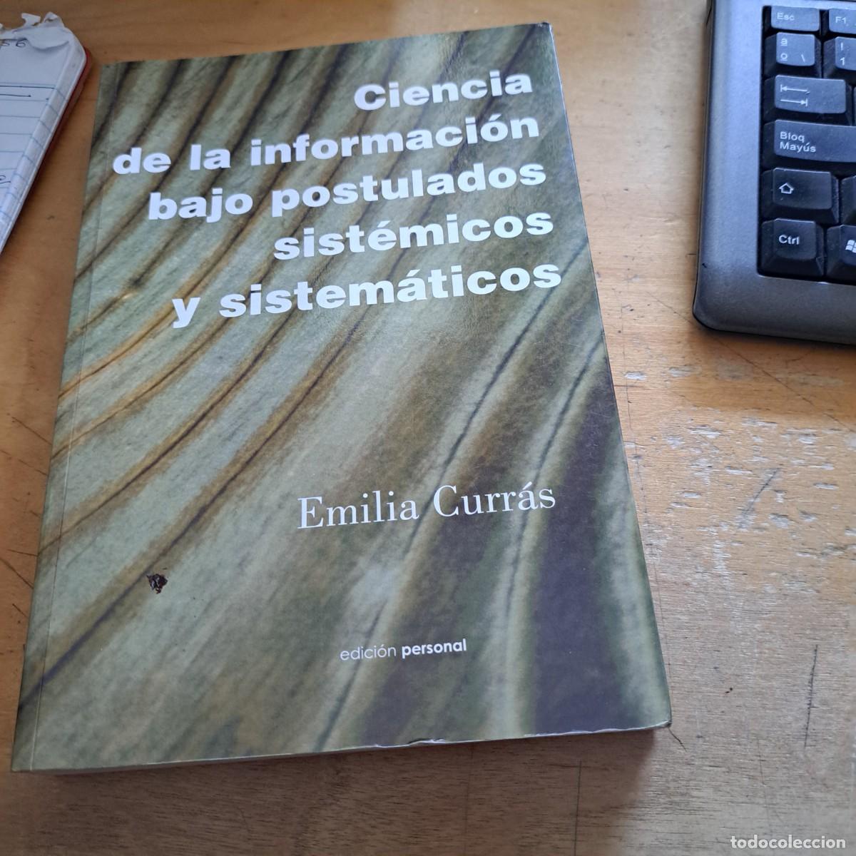 Libros: Ciencia de la informaci&oacute;n bajo postulados sist&eacute;micos y sistem&aacute;ticos Curr&aacute;s, Emilia MUY BUEN ESTADO P
