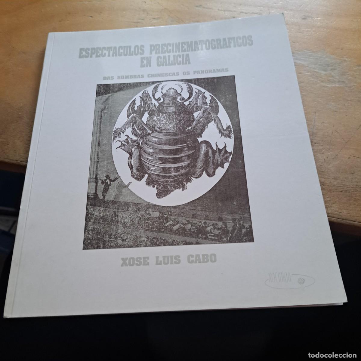Libros: ESPECTACULOS PRECINEMATOGRAFICOS EN GALICIA -- XOSE LUIS CABO MUY BUEN ESTADO RUSTICA 28 CM 66 PAG -