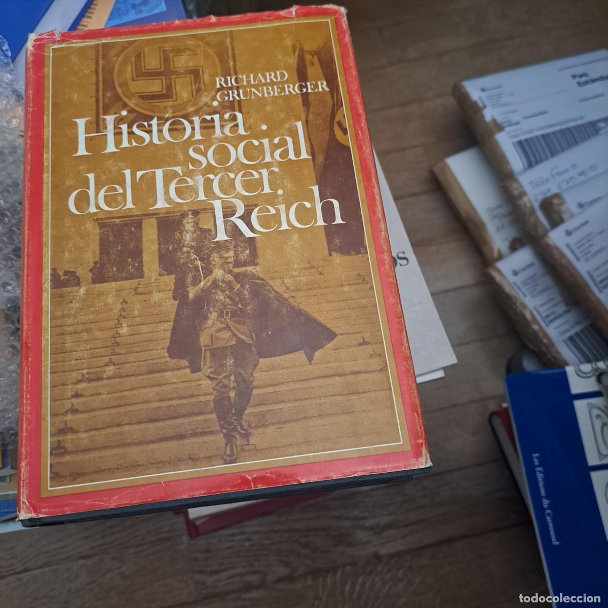 Libros: Historia social del Tercer Reich Grunberger, Richard: Historia social del Tercer Reich, Barcelona,