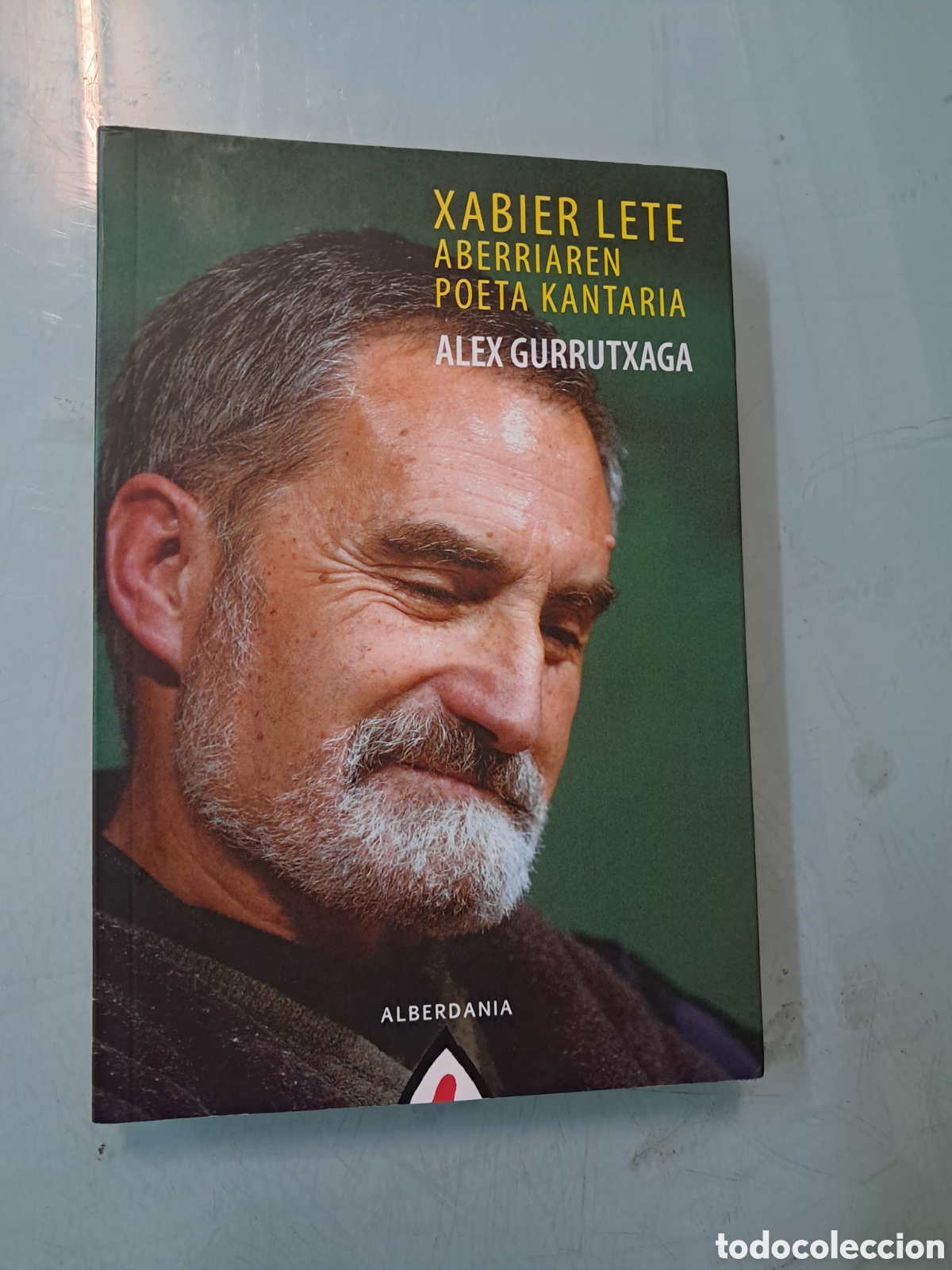 Livros em segunda m&atilde;o: Xabier Lete, aberriaren poeta kantaria ,Alex Gurrutxaga, Alberdania