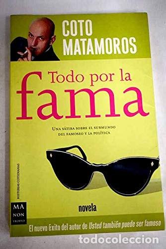 Livros em segunda m&atilde;o: Todo por la fama - Coto Matamoros
