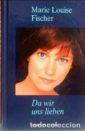 Livres: Da wir uns lieben - Marie Louise Fischer