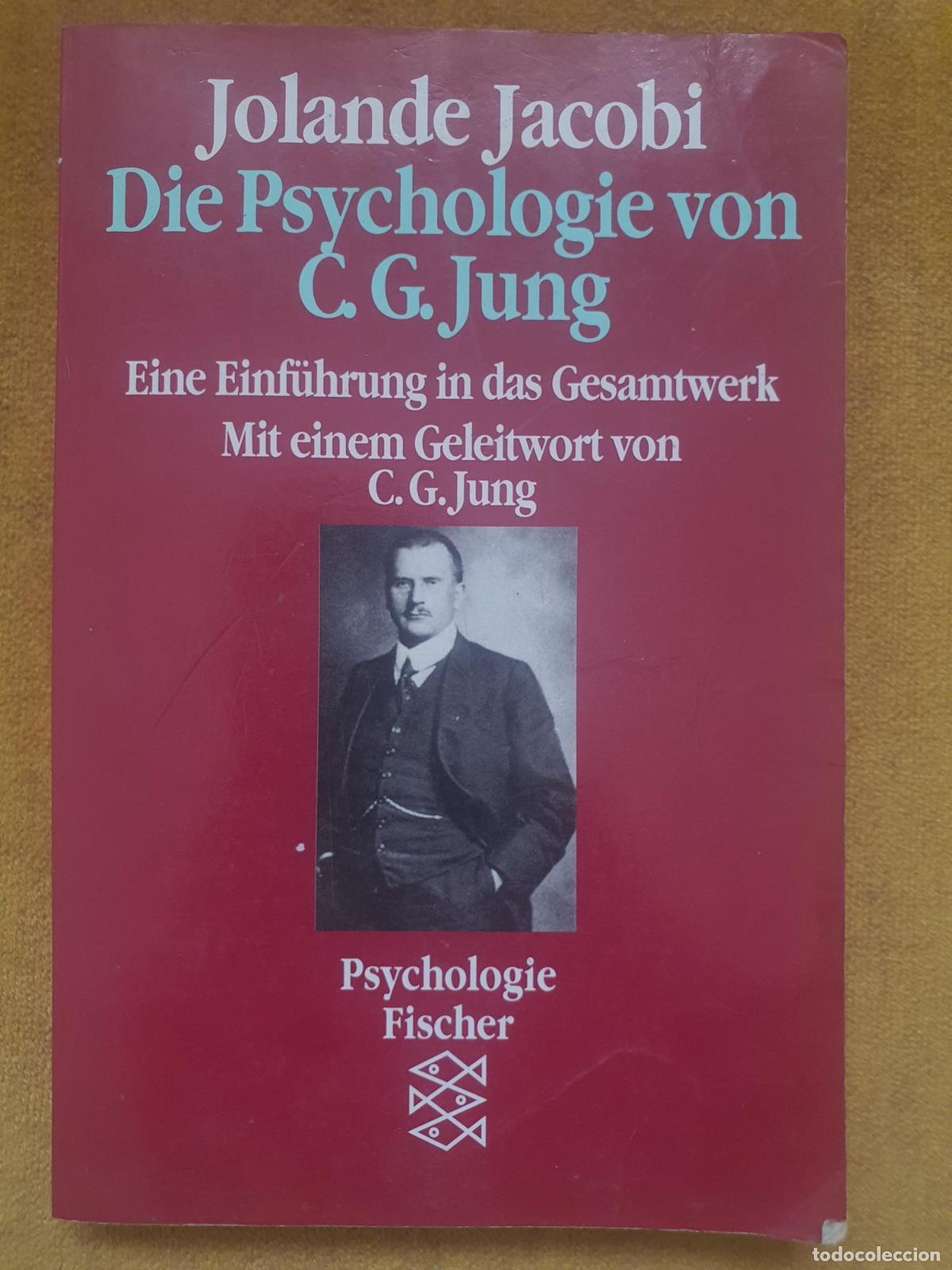 Libros: Die Psychologie von C. G. Jung. Eine Einf&uuml;hrung in das Gesamtwerk. - Jolande Jacobi