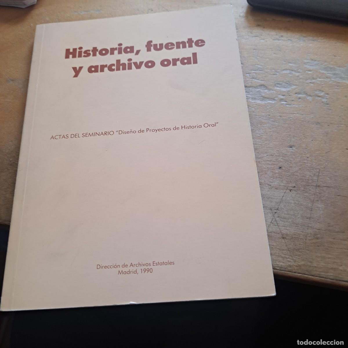 B&uuml;cher: HISTORIA, FUENTE Y ARCHIVO ORAL. ACTAS DEL SEMINARIO DISE&Ntilde;O DE PROYECTOS DE HISTORIAL ORAL M&ordf; CARM