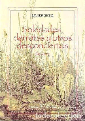 B&uuml;cher: Soledades, derrotas y otros desconciertos - Set&oacute; Melis, Javier