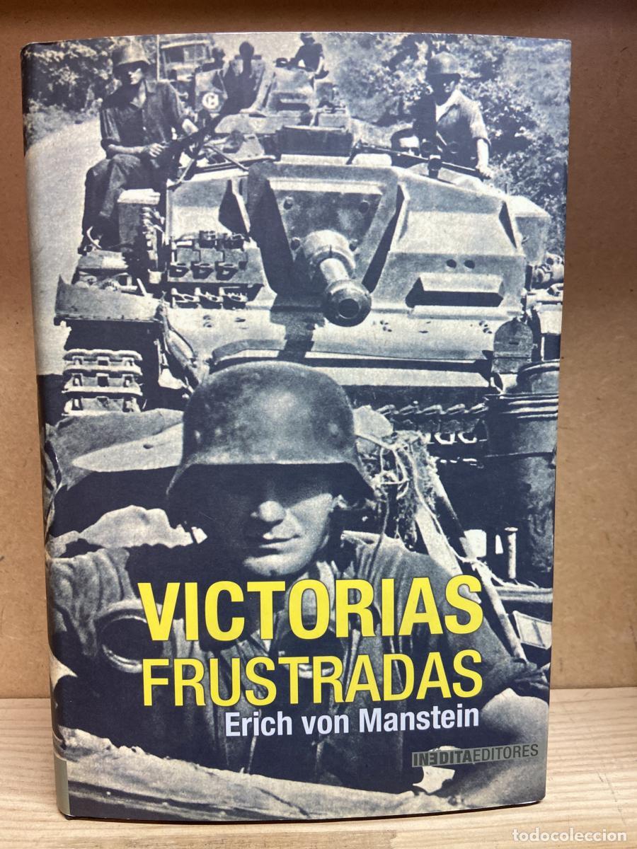 B&uuml;cher: VICTORIAS FRUSTRADAS. - Erich von Manstein