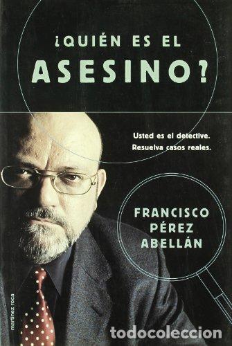 Livros em segunda m&atilde;o: &iquest;Qui&eacute;n es el asesino?. Usted es el detective. Casos reales. - P&eacute;rez Abell&aacute;n, Francisco